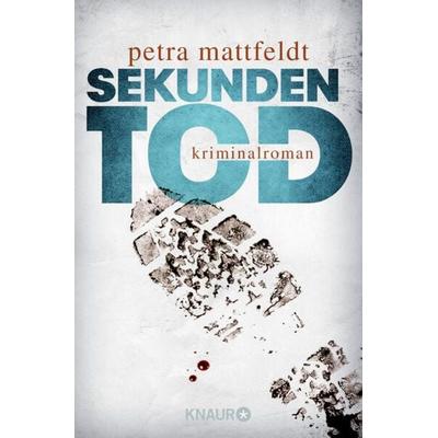 Sekundentod / Falko Cornelsen Bd. 1, Taschenbuch von Petra Mattfeldt, Knaur Taschenbuch