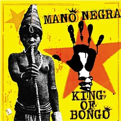 Because, Schallplatten, Lp-Mano Negra-King Of Bongo -Lp- (Mano Negra)