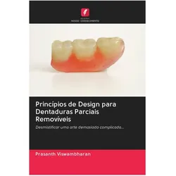 Princípios de Design para Dentaduras Parciais Removíveis, Ratgeber von Prasanth Viswambharan