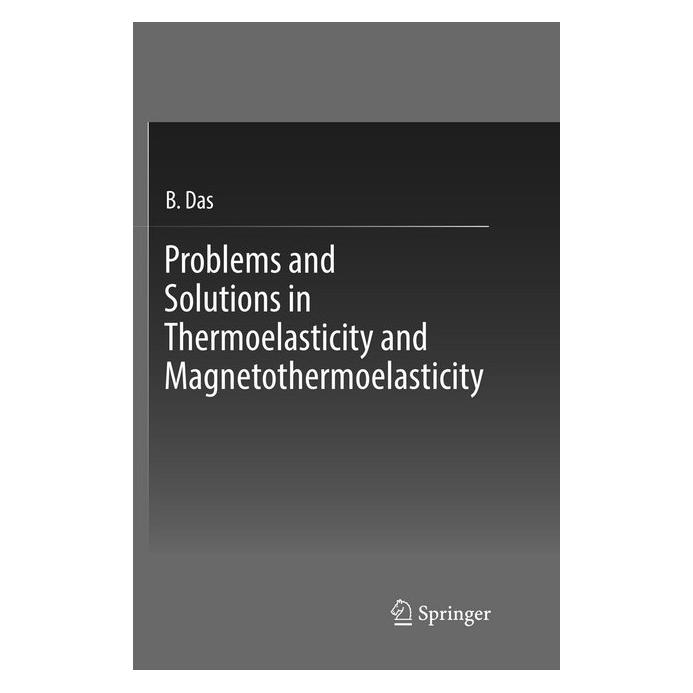 Springer Problems and Solutions in Thermoelasticity and Magneto-thermoelasticity (Englisch, Softcover, B. Das) (56010008)