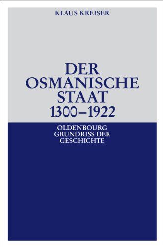 Klaus Kreiser - Der Osmanische Staat 1300-1922 - Preis vom 01.10.2026 17:08:56 h
