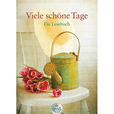 Viele schöne Tage, Taschenbuch von Helga Dick,Lutz-W. Wolff, dtv, 978-3-423-25331-4