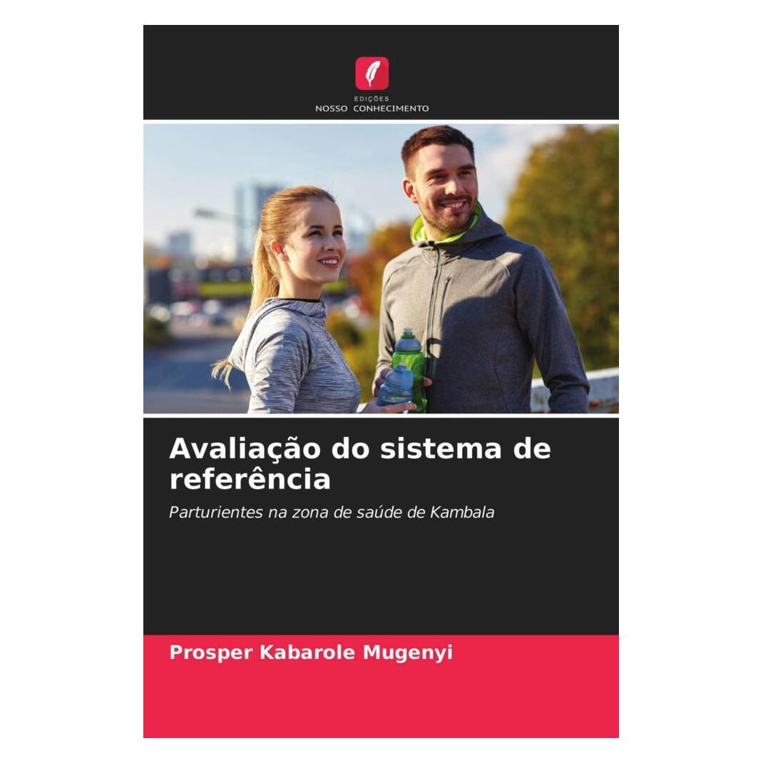 Edicoes Nosso Conhecimento Avaliação do sistema de referência (Softcover, Prosper Kabarole Mugenyi) (51492816)