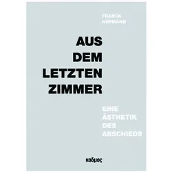 Aus dem letzten Zimmer, Fachbücher von Franck Hofmann