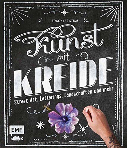 Stum, Tracy Lee - Kunst mit Kreide: Street Art, Letterings, Landschaften und mehr - Preis vom 13.10.2026 11:25:28 h