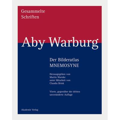 Aby Warburg: Gesammelte Schriften - Studienausgabe / Der Bilderatlas MNEMOSYNE, Gebundene Ausgabe von , De Gruyter, 978-3-05-005964-8