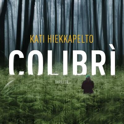 Colibrì - Kati Hiekkapelto, Audio, 9789152108956