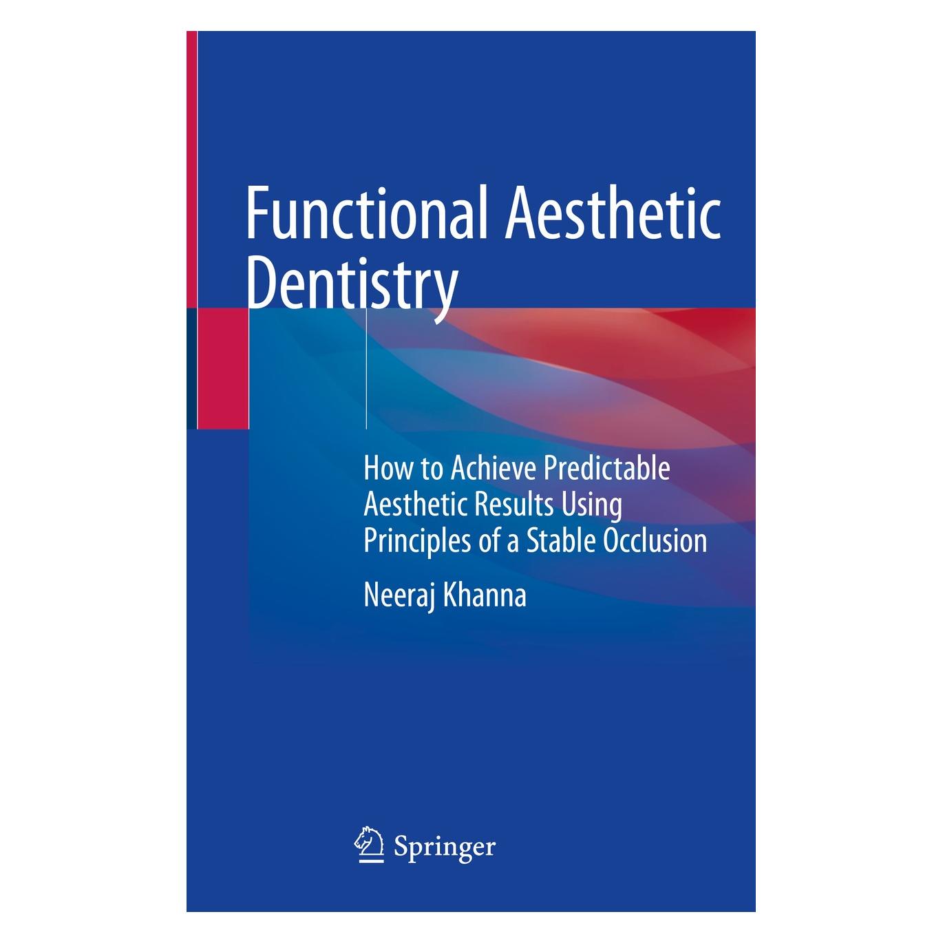 Springer Functional Aesthetic Dentistry (Englisch, Hardcover, Neeraj Khanna) (9783030391140)