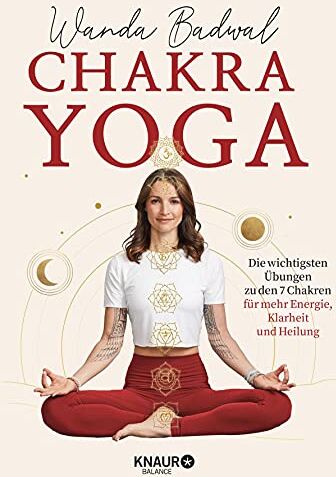 Wanda Badwal - Chakra-Yoga: Die wichtigsten Übungen zu den 7 Chakren für mehr Klarheit, Energie und Heilung - Preis vom 18.10.2026 15:28:09 h