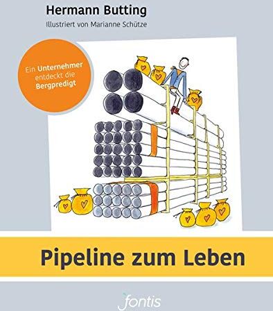 Hermann Butting - Pipeline zum Leben: Ein Unternehmer entdeckt die Bergpredigt - Preis vom 09.10.2026 07:28:09 h