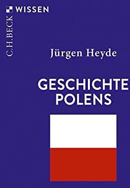 Jürgen Heyde - Geschichte Polens (Beck'sche Reihe) - Preis vom 19.10.2026 19:33:35 h