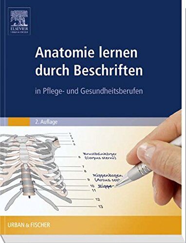 Anatomie lernen durch Beschriften: in Pflege- und Gesundheitsberufen - Preis vom 09.10.2026 07:28:09 h