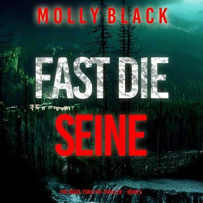 Fast die Seine (Ein Grace-Ford-FBI-Thriller – Band 5) - Molly Black, Audio, 9798261407959