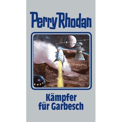 Kämpfer für Garbesch, Gebundene Ausgabe von , Pabel-Moewig, 978-3-8118-4101-7