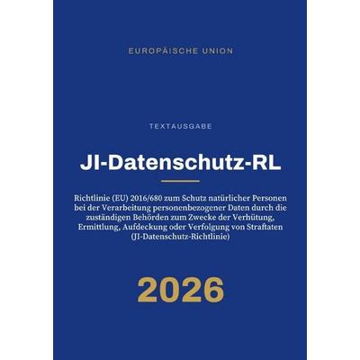 JI-Datenschutz-RL – JI-Datenschutz-Richtlinie, Taschenbuch von Gesetze24 Deutschland, Epubli, 978-3-565-60636-8