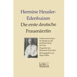 Die erste deutsche Frauenärztin Lebenserinnerungen, Fachbücher von Hermine Heusler-Edenhuizen
