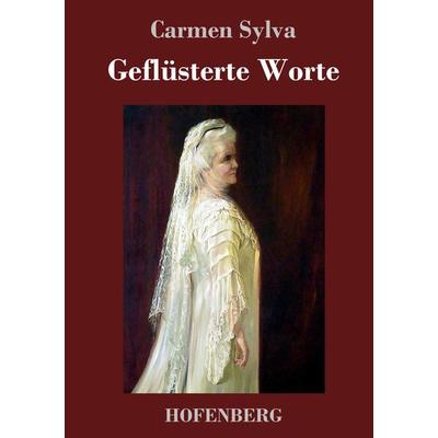 Geflüsterte Worte, Gebundene Ausgabe von Carmen Sylva, Hofenberg, 978-3-7437-1742-8