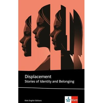 Displacement Stories of Identity and Belonging, Taschenbuch von Saeed Taji Farouky,Jhumpa Lahiri,Andrea Levy,Shereen Pandit,Qaisra Shahraz, Klett