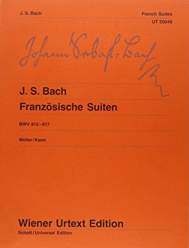 Müller, Hans Christian - Französische Suiten: Urtext. BWV 812-817. Klavier. (Wiener Urtext Edition) - Preis vom 18.10.2026 19:22:15 h
