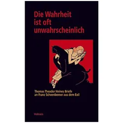 Die Wahrheit ist oft unwahrscheinlich, Sachbücher von Thomas Theodor Heine