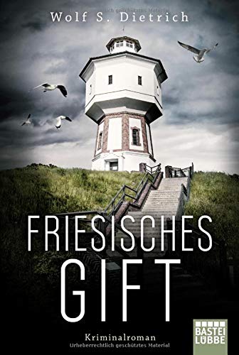 Dietrich, Wolf S. - Friesisches Gift: Kriminalroman - Preis vom 18.10.2026 19:22:15 h