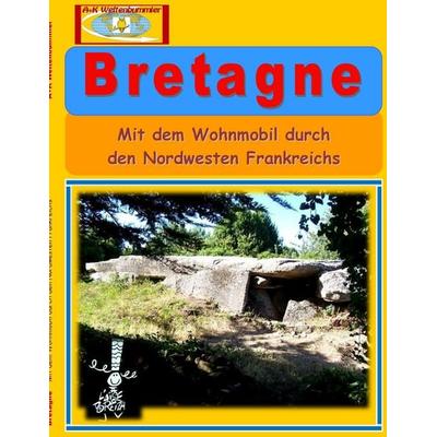Bretagne, Taschenbuch von , BoD – Books on Demand, 978-3-7357-7814-7