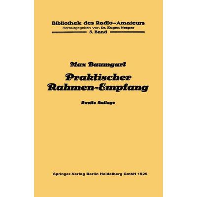 Praktischer Rahmen-Empfang, Taschenbuch von Max Baumgart, Springer Berlin, 978-3-642-98852-3