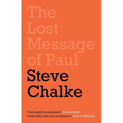 The Lost Message of Paul, Taschenbuch von Steve Chalke, Wiley, 978-0-281-07940-7