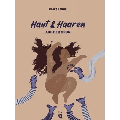 Haut und Haaren auf der Spur, Gebundene Ausgabe von Klara Lange, Helvetiq, 978-3-03964-095-9