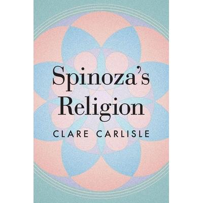 Spinoza's Religion, Taschenbuch von Clare Carlisle, University Presses, 978-0-691-22419-0