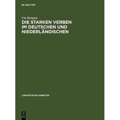 Die starken Verben im Deutschen und Niederländischen, Gebundene Ausgabe von Ute Hempen, De Gruyter, 978-3-484-30214-3