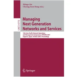 Managing Next Generation Networks and Services, Fachbücher von Choong Seon Hong, Shingo Ata