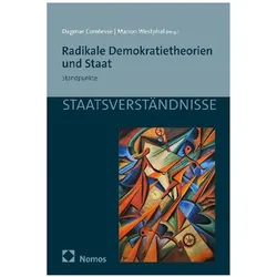 Radikale Demokratietheorien und Staat, Fachbücher von Manon Westphal, Dagmar Comtesse, Julian Nicolai Hofmann, Franziska Flügel-Martinsen, Franziska Dübgen, Oliver Flügel-Martinsen, Andreas Gelhard, Dirk Jörke, Oliver Marchart