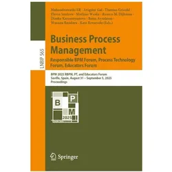 Business Process Management: Responsible BPM Forum, Process Technology Forum, Educators Forum, Fachbücher von Mathias Weske, Mahendrawathi ER, Remco M. Dijkman, Wasana Bandara, Kate Revoredo, Banu Aysolmaz, Thomas Grisold, Dimka Karastoyanova, Avigdor Gal, Flavia Santoro