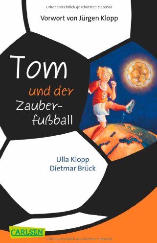 Ulla Klopp - Tom und der Zauberfußball: Tom und der Zauberfußball - Preis vom 09.10.2026 07:28:09 h