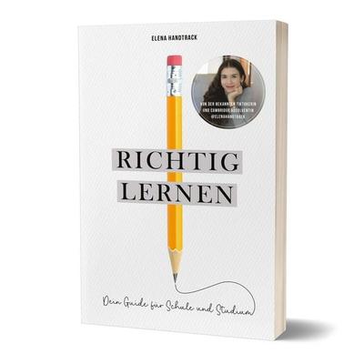 Richtig lernen. Dein Guide für Schule und Studium, Taschenbuch von Elena Handtrack, Community Editions