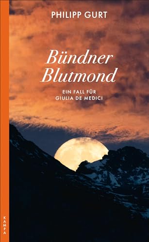 Philipp Gurt - Bündner Blutmond: Ein Fall für Giulia de Medici - Preis vom 12.10.2026 11:37:12 h
