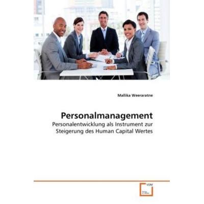Weeraratne, M: Personalmanagement, Taschenbuch von Mallika Weeraratne, VDM, 978-3-639-27578-0