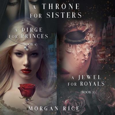 A Throne for Sisters bundle: A Dirge for Princes ( & 4) and A Jewel for Royals ( & 5) - Morgan Rice, Audio, 9798341586772