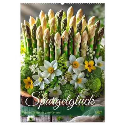 Spargelglück – von der Ernte bis zum Genuss (Wandkalender 2027 DIN A2 hoch), CALVENDO Monatskalender