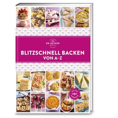 Blitzschnell backen von A–Z, Gebundene Ausgabe von Dr.Oetker, Dr. Oetker - ein Verlag der Edel Verlagsgruppe, 978-3-7670-1760-3