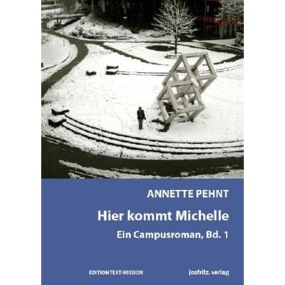 Hier kommt Michelle, Taschenbuch von Annette Pehnt, Jos Fritz Buchhandlung