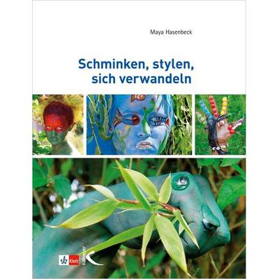 Hasenbeck, M: Schminken, stylen, sich verwandeln, Paperback von Maya Hasenbeck, Kallmeyer, 978-3-7800-5827-0