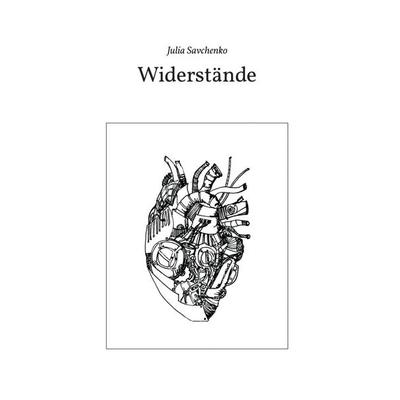 Widerstände, Taschenbuch von Julia Savchenko, Epubli, 978-3-7485-8508-4
