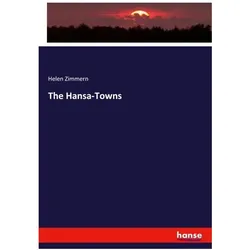 The Hansa towns, Fachbücher von Helen Zimmern