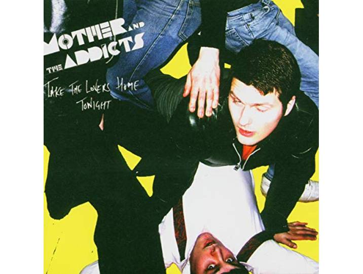 Mother And The Addicts - Take The Lovers