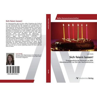 Sich feiern lassen!, Taschenbuch von Lena Smolle, AV Akademikerverlag, 978-3-639-47262-2