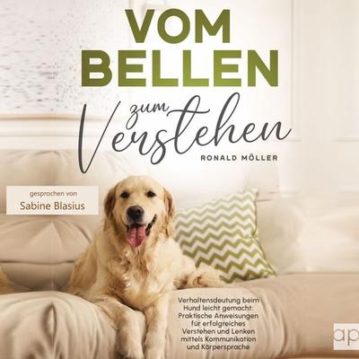 Vom Bellen zum Verstehen: Verhaltensdeutung beim Hund leicht gemacht - Ronald Möller, Audio, 9783987479939