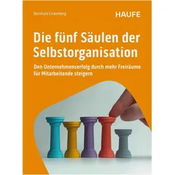 Die fünf Säulen der Selbstorganisation, Fachbücher von Bernhard Eickenberg