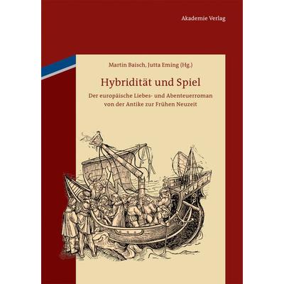 Hybridität und Spiel, Gebundene Ausgabe von , De Gruyter, 978-3-05-005839-9